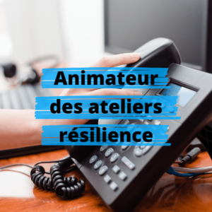 animateur des ateliers résilience