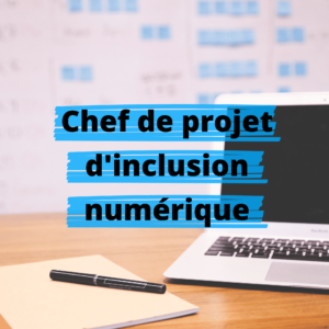 chef de projet d'inclusion numérique